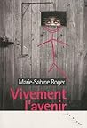 Vivement l'avenir by Marie-Sabine Roger