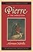 Pierre, or The Ambiguities by Herman Melville