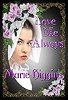 Love Me Always by Marie Higgins