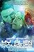 My Alien Romance Series (My Alien Romance, #1-3)