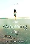 The Mourning After by Adriane Leigh