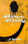 Graffiti Grandma by Jo Barney Graffiti Grandma by Jo Barney