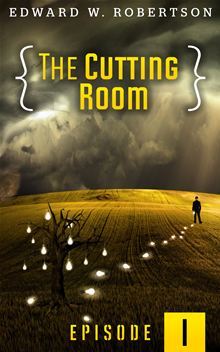 The Cutting Room: Episode I (Kindle Edition)