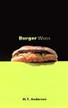 Burger Wuss by M.T. Anderson