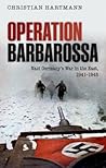 Operation Barbarossa by Christian Hartmann