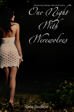 One Night With Werewolves (Paranormal, Monster, Werewolf Erotica)