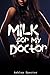 Milk for My Doctor