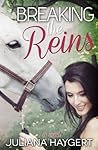 Breaking the Reins by Juliana Haygert
