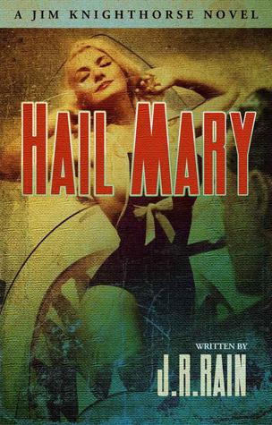 Hail Mary (Jim Knighthorse, #3)