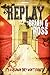 Replay by Brian G. Ross