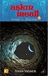 Aşkın Meali 1 : Yusuf ve Züleyha Aşkın Meali 1 : Yusuf ve Züleyha