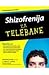 Shizofrenija za telebane