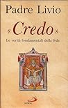 «Credo». Le verità fondamentali della fede
