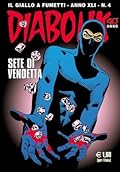 Diabolik anno XLI n. 4: Sete di vendetta