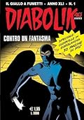 Diabolik anno XLI n. 1: Contro un fantasma