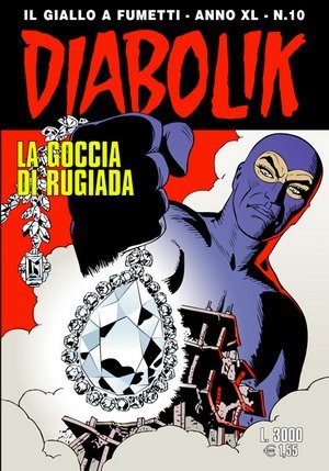 Diabolik anno XL n. 10: La goccia di rugiada (Mass Market Paperback)