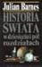 Historia świata w dziesięciu i pół rozdziałach by Julian Barnes
