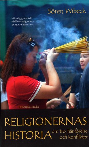 Religionernas historia - Om tro, hänförelse och konflikter (Paperback)