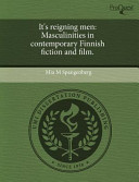 It's reigning men: Masculinities in contemporary Finnish fiction and film