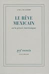 Le rêve mexicain ...