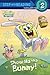 Show Me the Bunny! (SpongeBob SquarePants) (Step into Reading)