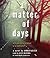 A Matter of Days