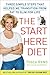 The Start Here Diet: Three ...