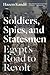 Soldiers, Spies, and Statesmen by Hazem Kandil