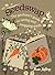 Seedswap: The Gardener's Guide to Saving and Swapping Seeds