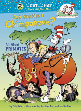 Can You See a Chimpanzee?: All About Primates (Cat in the Hat's Learning Library)