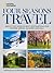 Four Seasons of Travel 400 of the World's Best Destinations in Winter, Spring, Summer, and Fall by National Geographic Society