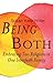 Being Both: Embracing Two R...