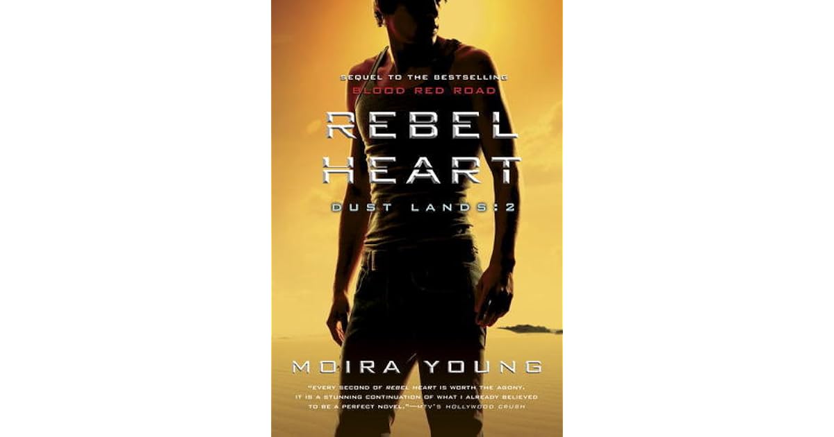 Rebel Heart (Dust Lands, 2) by Moira Young