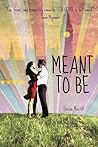 Meant to Be by Lauren Morrill Meant to Be by Lauren Morrill