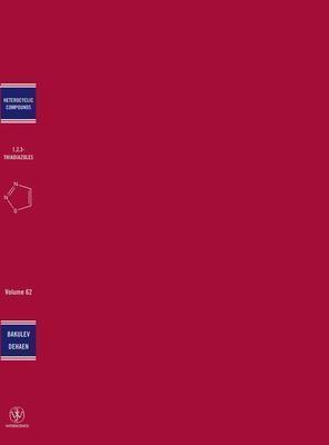 The Chemistry of Heterocyclic Compounds, Volume 62: The Chemistry of 1,2,3-Thiadiazoles (ebook)