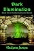 Dark Illumination (Brenna S...