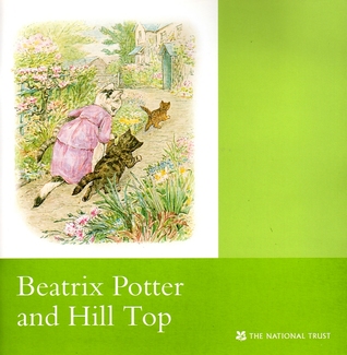 Beatrix Potter And Hill Top:An illustrated souvenir: Cumbria