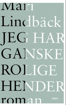 Jeg har ganske rolige hender (Hardcover)