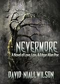 Nevermore - Novel of Love, Loss, & Edgar Allan Poe