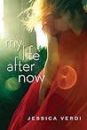 My Life After Now by Jessica Verdi