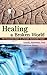 Healing a Broken World: The...