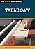 Table Saw (Missing Shop Manual) The Tool Information You Need at Your Fingertips (Fox Chapel Publishing)