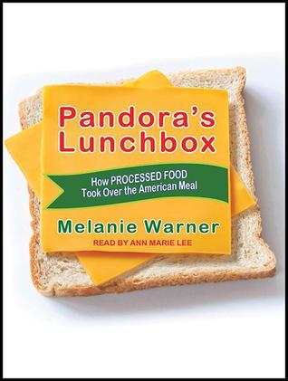 Pandora's Lunchbox: How Processed Food Took over the American Meal, Library Edition