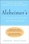 Alzheimer's: A Caregiver's Guide and Sourcebook Alzheimer's: A Caregiver's Guide and Sourcebook