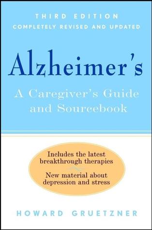 Alzheimer's: A Caregiver's Guide and Sourcebook (Paperback)