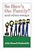 So How's the Family?: And Other Essays