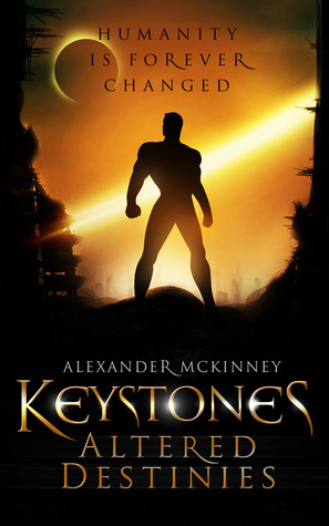 Keystones: Altered Destinies (Keystones, #1)