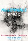 Millennials Speak. Essays on the 21st Century by R.P. Thead