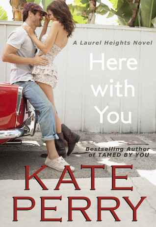 Here with You (Laurel Heights, #8)
