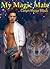 My Magic Mate (Siberian Volkov Pack, #4)